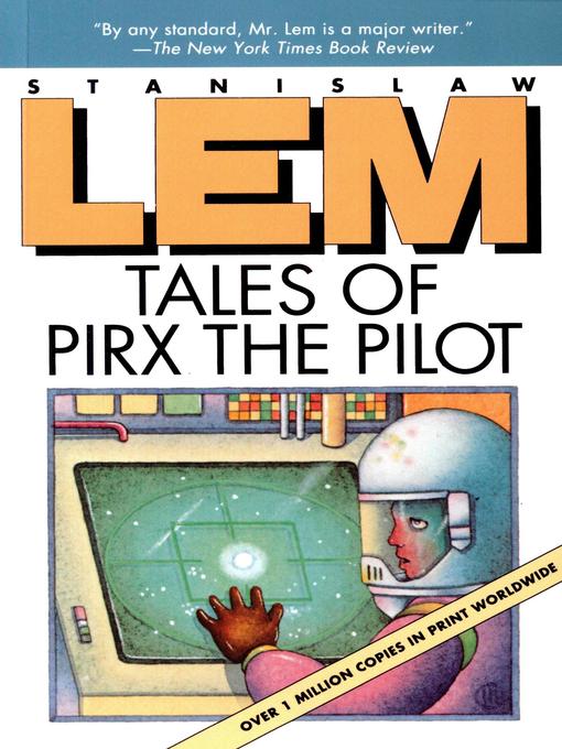 Title details for Tales of Pirx the Pilot by Stanislaw Lem - Wait list